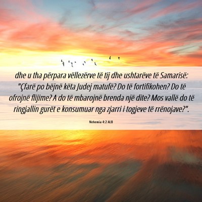 Picture 06 - Nehemia 4:2 ALB - dhe u tha përpara vëllezërve të tij dhe - Bible Verse Picture