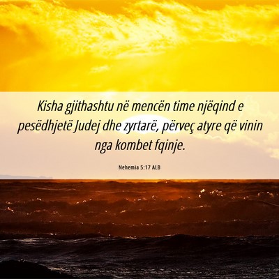 Picture 06 - Nehemia 5:17 ALB - Kisha gjithashtu në mencën time njëqind e - Bible Verse Picture