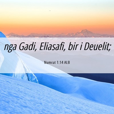 Picture 06 - Numrat 1:14 ALB - nga Gadi, Eliasafi, bir i - Bible Verse Picture