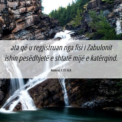 Picture 06 - Numrat 1:31 ALB - ata që u regjistruan nga fisi i Zabulonit ishin - Bible Verse Picture