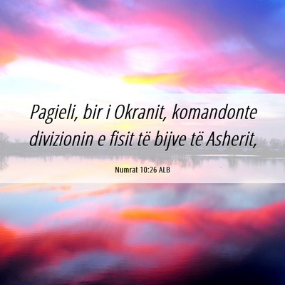 Picture 06 - Numrat 10:26 ALB - Pagieli, bir i Okranit, komandonte divizionin e - Bible Verse Picture