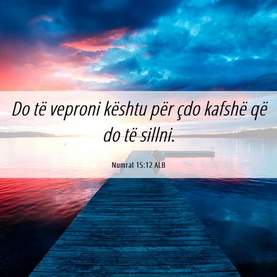 Picture 06 - Numrat 15:12 ALB - Do të veproni kështu për çdo kafshë që do - Bible Verse Picture