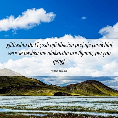 Picture 06 - Numrat 15:5 ALB - gjithashtu do t’i çosh një libacion prej një - Bible Verse Picture