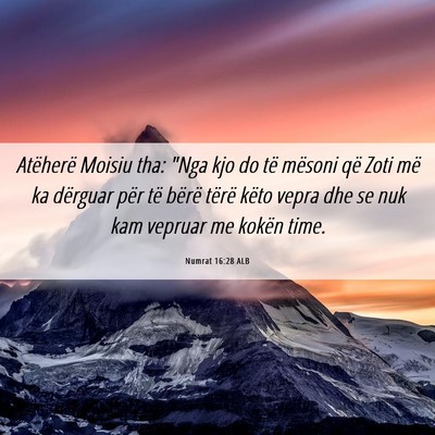 Picture 06 - Numrat 16:28 ALB - Atëherë Moisiu tha: 