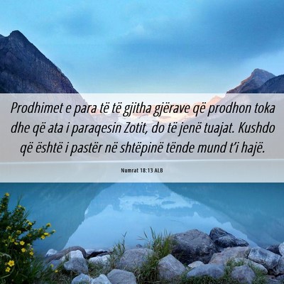 Picture 06 - Numrat 18:13 ALB - Prodhimet e para të të gjitha gjërave që - Bible Verse Picture