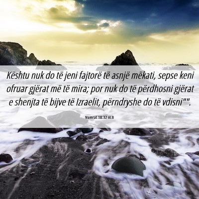 Picture 06 - Numrat 18:32 ALB - Kështu nuk do të jeni fajtorë të asnjë - Bible Verse Picture