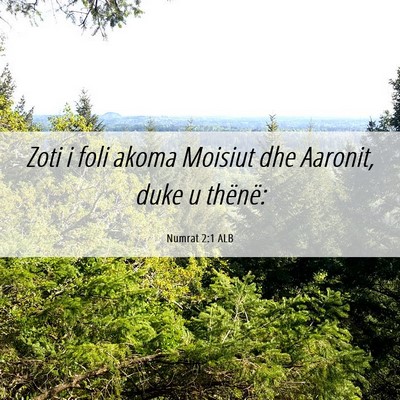 Picture 06 - Numrat 2:1 ALB - Zoti i foli akoma Moisiut dhe Aaronit, duke u - Bible Verse Picture