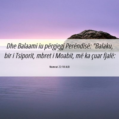 Picture 06 - Numrat 22:10 ALB - Dhe Balaami iu përgjegj Perëndisë: 