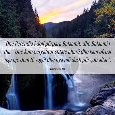 Picture 06 - Numrat 23:4 ALB - Dhe Perëndia i doli përpara Balaamit, dhe - Bible Verse Picture