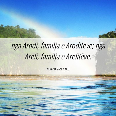 Picture 06 - Numrat 26:17 ALB - nga Arodi, familja e Aroditëve; nga Areli, - Bible Verse Picture