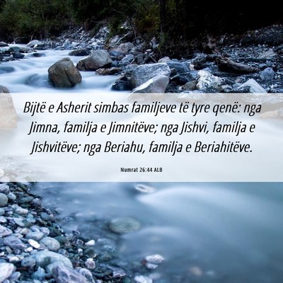 Picture 06 - Numrat 26:44 ALB - Bijtë e Asherit simbas familjeve të tyre qenë: - Bible Verse Picture