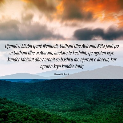 Picture 06 - Numrat 26:9 ALB - Djemtë e Eliabit qenë Nemueli, Dathani dhe - Bible Verse Picture
