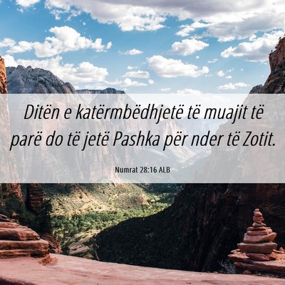 Picture 06 - Numrat 28:16 ALB - Ditën e katërmbëdhjetë të muajit të parë - Bible Verse Picture