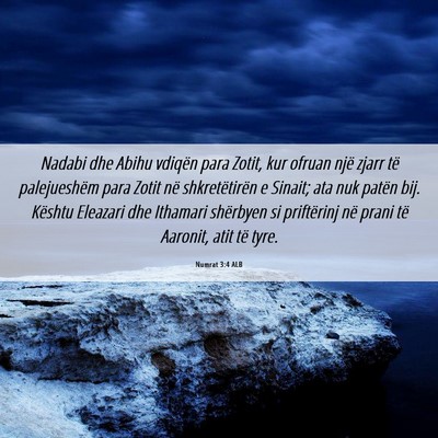 Picture 06 - Numrat 3:4 ALB - Nadabi dhe Abihu vdiqën para Zotit, kur ofruan - Bible Verse Picture