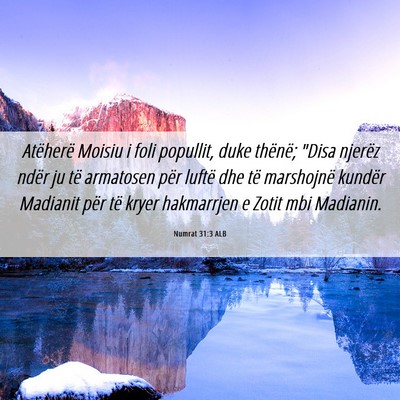 Picture 06 - Numrat 31:3 ALB - Atëherë Moisiu i foli popullit, duke thënë; - Bible Verse Picture
