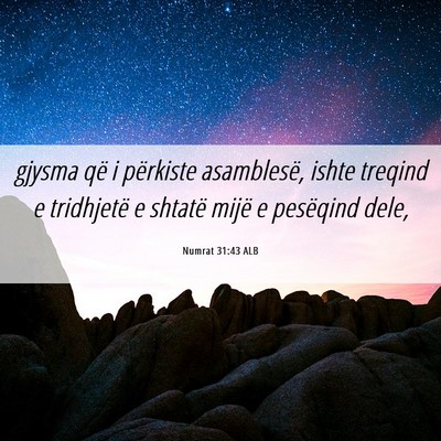 Picture 06 - Numrat 31:43 ALB - gjysma që i përkiste asamblesë, ishte treqind - Bible Verse Picture