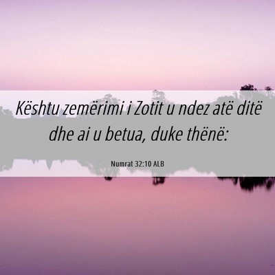 Picture 06 - Numrat 32:10 ALB - Kështu zemërimi i Zotit u ndez atë ditë dhe - Bible Verse Picture