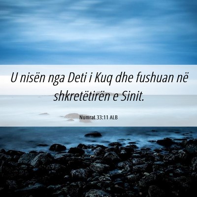 Picture 06 - Numrat 33:11 ALB - U nisën nga Deti i Kuq dhe fushuan në - Bible Verse Picture
