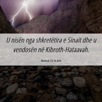 Picture 06 - Numrat 33:16 ALB - U nisën nga shkretëtira e Sinait dhe u - Bible Verse Picture