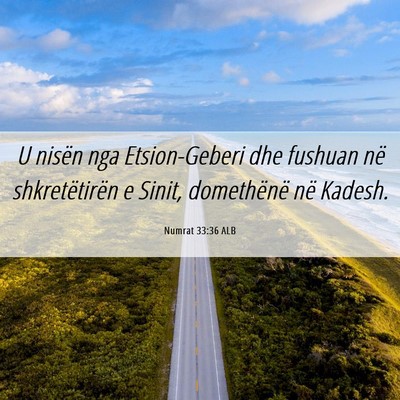 Picture 06 - Numrat 33:36 ALB - U nisën nga Etsion-Geberi dhe fushuan në - Bible Verse Picture