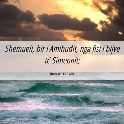 Picture 06 - Numrat 34:20 ALB - Shemueli, bir i Amihudit, nga fisi i bijve të - Bible Verse Picture