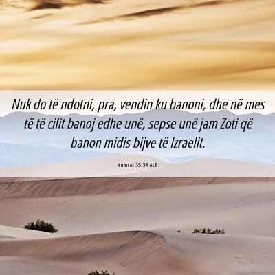 Picture 06 - Numrat 35:34 ALB - Nuk do të ndotni, pra, vendin ku banoni, dhe në - Bible Verse Picture
