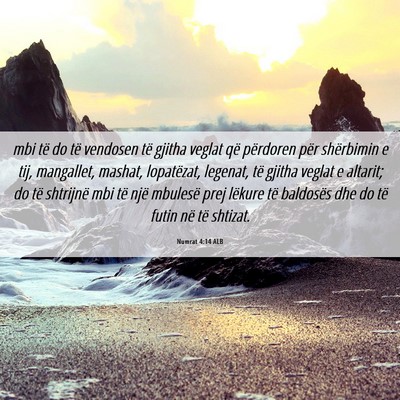 Picture 06 - Numrat 4:14 ALB - mbi të do të vendosen të gjitha veglat që - Bible Verse Picture