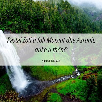 Picture 06 - Numrat 4:17 ALB - Pastaj Zoti u foli Moisiut dhe Aaronit, duke u - Bible Verse Picture
