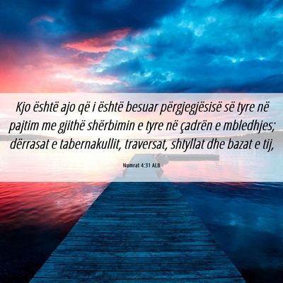 Picture 06 - Numrat 4:31 ALB - Kjo është ajo që i është besuar - Bible Verse Picture