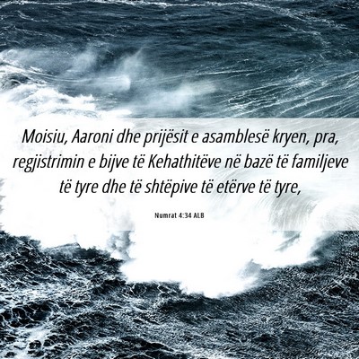Picture 06 - Numrat 4:34 ALB - Moisiu, Aaroni dhe prijësit e asamblesë kryen, - Bible Verse Picture