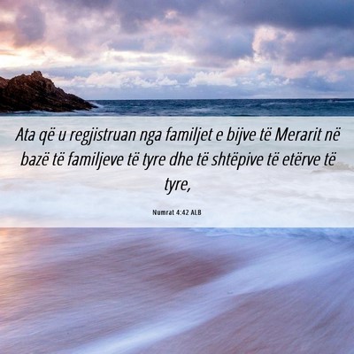 Picture 06 - Numrat 4:42 ALB - Ata që u regjistruan nga familjet e bijve të - Bible Verse Picture