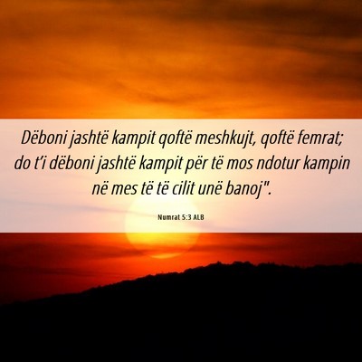 Picture 06 - Numrat 5:3 ALB - Dëboni jashtë kampit qoftë meshkujt, qoftë - Bible Verse Picture