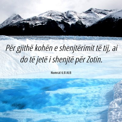 Picture 06 - Numrat 6:8 ALB - Për gjithë kohën e shenjtërimit të tij, ai - Bible Verse Picture