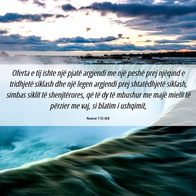 Picture 06 - Numrat 7:55 ALB - Oferta e tij ishte një pjatë argjendi me një - Bible Verse Picture