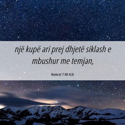 Picture 06 - Numrat 7:80 ALB - një kupë ari prej dhjetë siklash e mbushur me - Bible Verse Picture