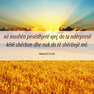 Picture 06 - Numrat 8:25 ALB - në moshën pesëdhjetë vjeç do ta ndërpresë - Bible Verse Picture