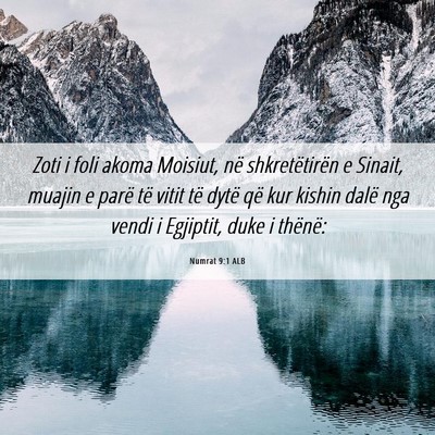 Picture 06 - Numrat 9:1 ALB - Zoti i foli akoma Moisiut, në shkretëtirën e - Bible Verse Picture