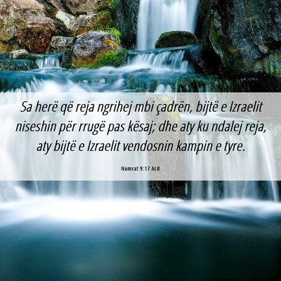 Picture 06 - Numrat 9:17 ALB - Sa herë që reja ngrihej mbi çadrën, bijtë e - Bible Verse Picture
