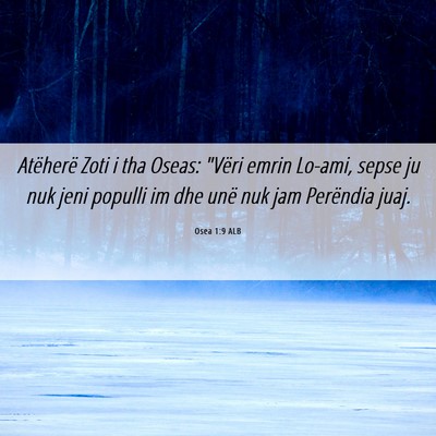 Picture 06 - Osea 1:9 ALB - Atëherë Zoti i tha Oseas: 