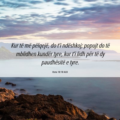 Picture 06 - Osea 10:10 ALB - Kur të më pëlqejë, do t’i ndëshkoj; popujt - Bible Verse Picture