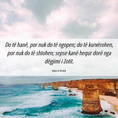 Picture 06 - Osea 4:10 ALB - Do të hanë, por nuk do të ngopen; do të - Bible Verse Picture