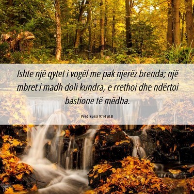 Picture 06 - Predikuesi 9:14 ALB - Ishte një qytet i vogël me pak njerëz brenda; - Bible Verse Picture