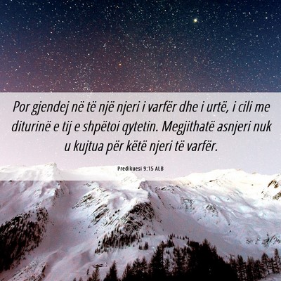Picture 06 - Predikuesi 9:15 ALB - Por gjendej në të një njeri i varfër dhe i - Bible Verse Picture