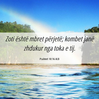 Picture 06 - Psalmet 10:16 ALB - Zoti është mbret përjetë; kombet janë - Bible Verse Picture