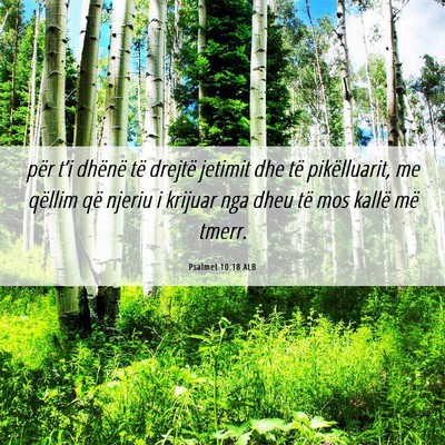 Picture 06 - Psalmet 10:18 ALB - për t’i dhënë të drejtë jetimit dhe të - Bible Verse Picture