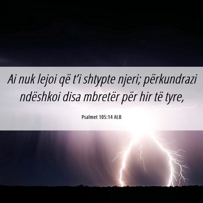 Picture 06 - Psalmet 105:14 ALB - Ai nuk lejoi që t’i shtypte njeri; - Bible Verse Picture