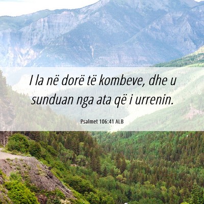 Picture 06 - Psalmet 106:41 ALB - I la në dorë të kombeve, dhe u sunduan nga ata - Bible Verse Picture