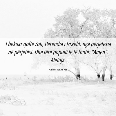Picture 06 - Psalmet 106:48 ALB - I bekuar qoftë Zoti, Perëndia i Izraelit, nga - Bible Verse Picture