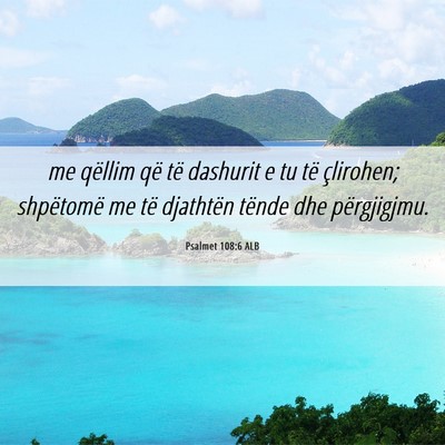 Picture 06 - Psalmet 108:6 ALB - me qëllim që të dashurit e tu të çlirohen; - Bible Verse Picture