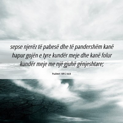 Picture 06 - Psalmet 109:2 ALB - sepse njerëz të pabesë dhe të pandershëm - Bible Verse Picture